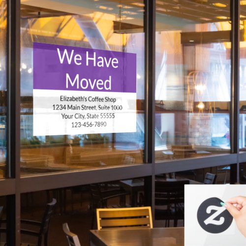 We Have Moved Business Announcement Purple  White Window Cling