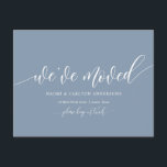 We Have Moved, New Home Address Announcement Postcard<br><div class="desc">This modern calligraphy design  new home,  moving announcement,  change of address postcards (with card title,  We Have Moved),  in Dusty Blue themed. It s the perfect way to announce to your friends and family,  that you have moved.
#TeeshaDerrick</div>