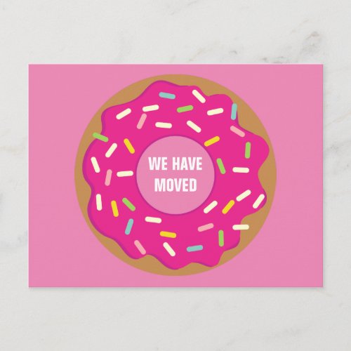 We have moved pink donut postcards for new home