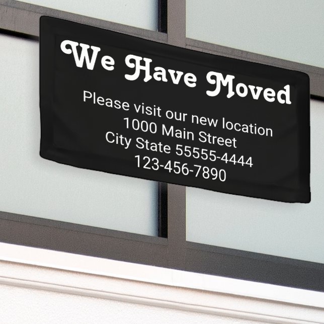 We Have Moved Please Visit Our New Location Banner (Outside Building)