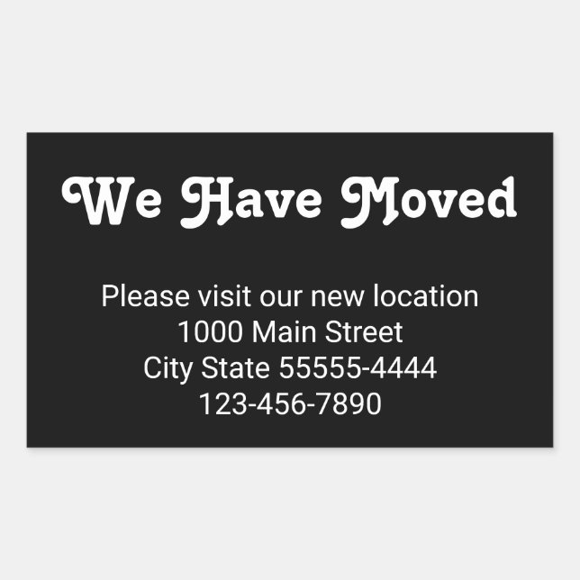 We Have Moved Please Visit Our New Location Rectangular Sticker (Front)