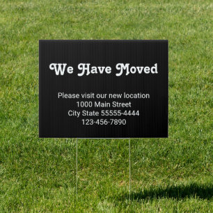 We Have Moved Please Visit Our New Location Sign