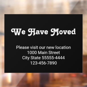 We Have Moved Please Visit Our New Location Window Cling