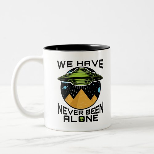 We Have Never Been Alone Ancient Aliens Egypt Two_Tone Coffee Mug