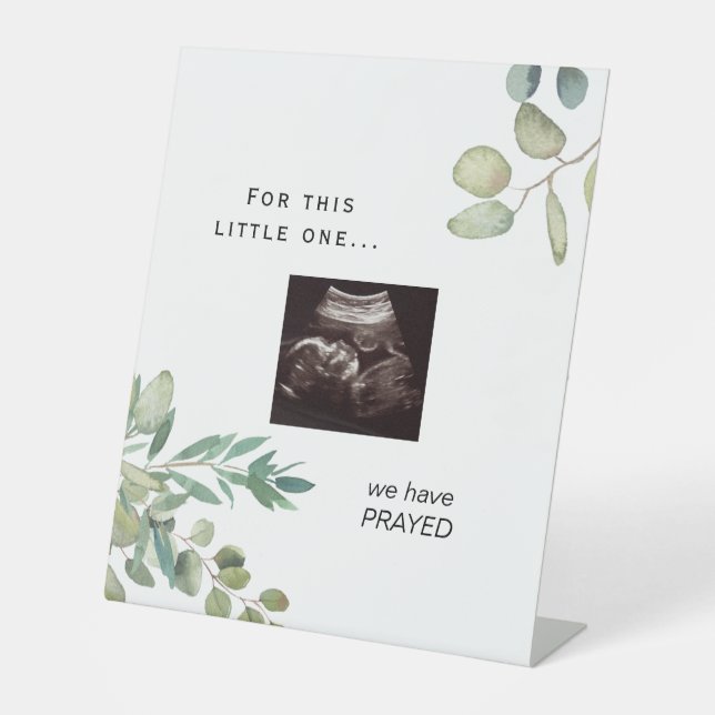 We have Prayed Ultrasound Photo Baby Shower Sign (Front)