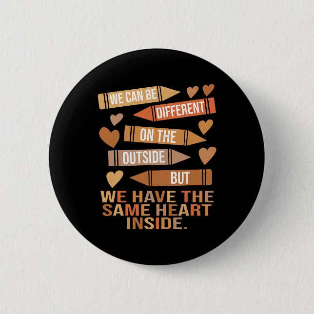 We Have The Same Heart Inside Unity Black History  Button (Front)