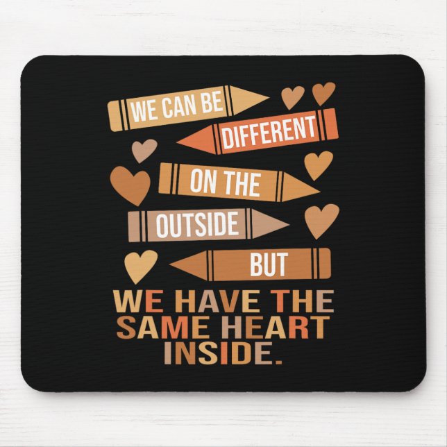 We Have The Same Heart Inside Unity Black History  Mouse Pad (Front)