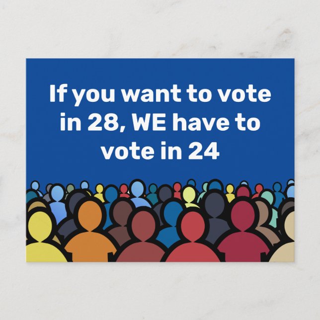 We Have to Vote in 24 Postcard (Front)