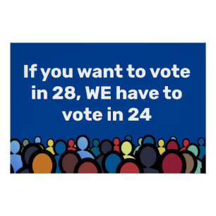 We Have to Vote in 24 Poster