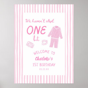 We Haven't Slept One Bit Pajamas 1st Birthday Poster