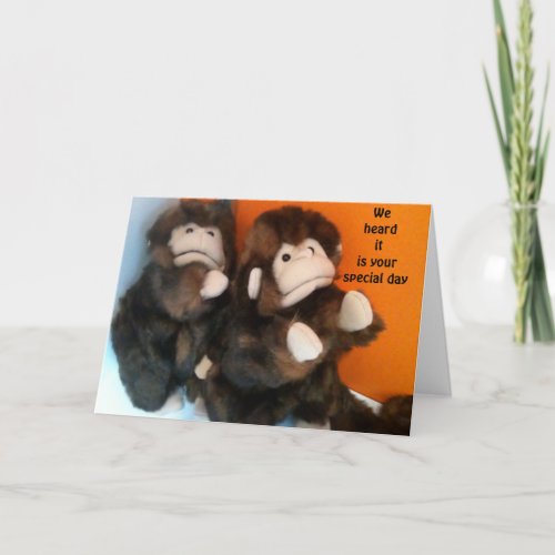 WE HEARD IT IS YOUR SPECIAL DAY CARD