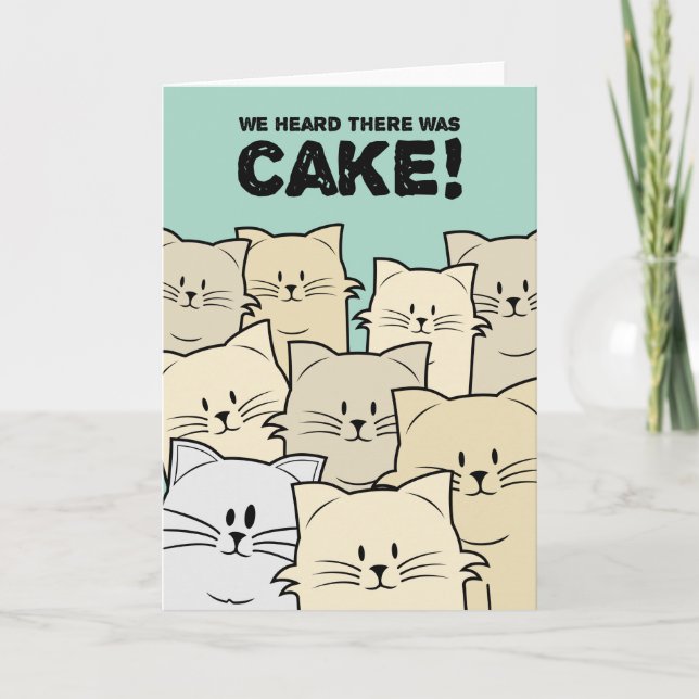 We Heard There Was Cake! - Color - Birthday Card (Front)