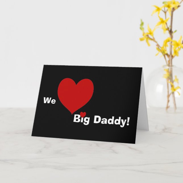 We Heart Big Daddy Card (Yellow Flower)