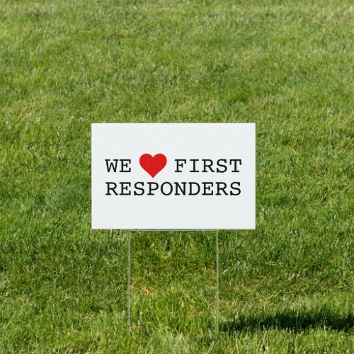 We Heart First Responders Sign