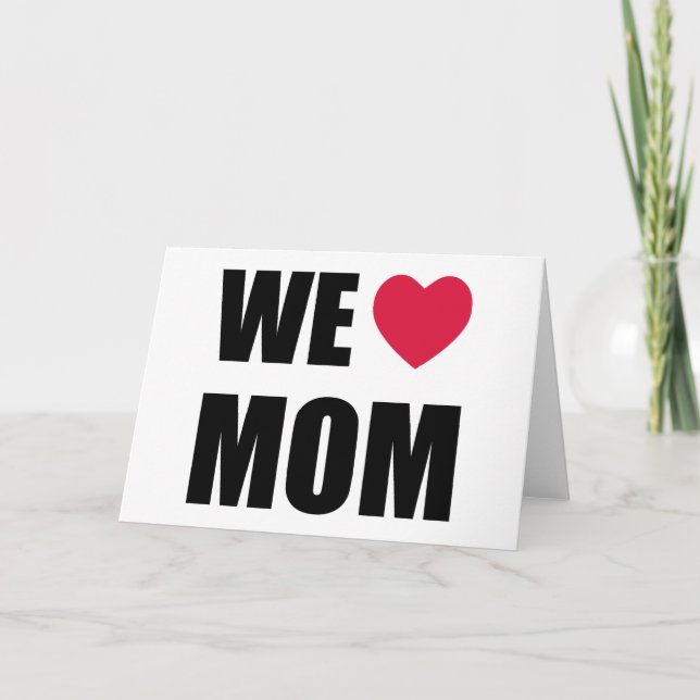 We Heart Mom - Mother's Day Card (Front)