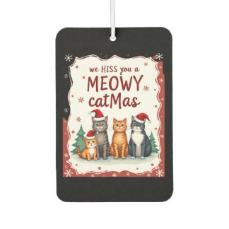 We Hiss You A Meowy Catmas Funny Cat Christmas Ugl Air Freshener