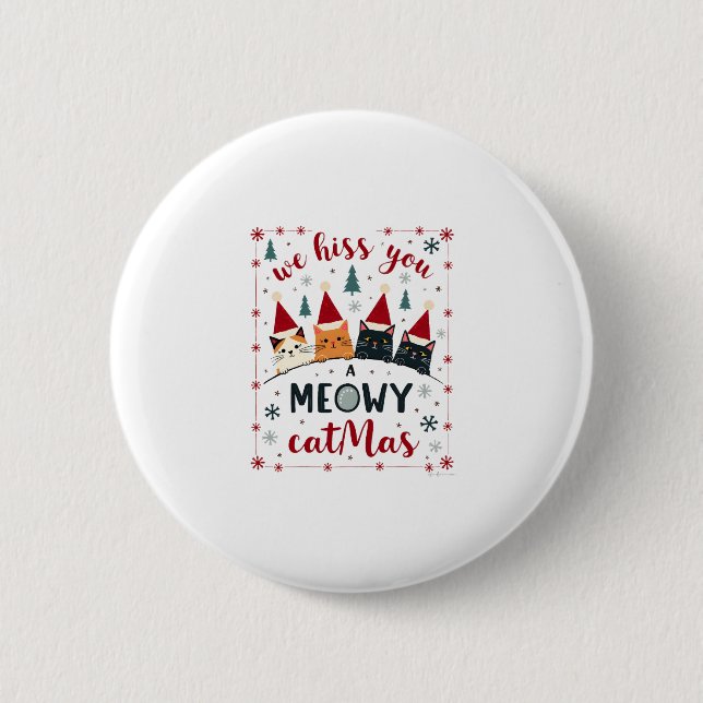 We Hiss You A Meowy Catmas Funny Cat Christmas Ugl Button (Front)