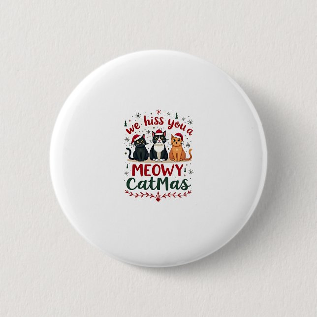 We Hiss You A Meowy Catmas Funny Cat Christmas Ugl Button (Front)
