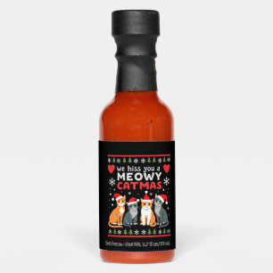 We Hiss You A Meowy Catmas Funny Cat Christmas Ugl Hot Sauces