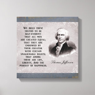 We hold these trurths - Thomas Jefferson Canvas Print