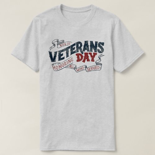 We Honor Them Veterans Day T_Shirt