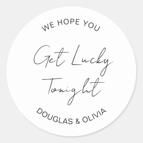 We Hope You Get Lucky Tonight Wedding Lottery  Classic Round Sticker