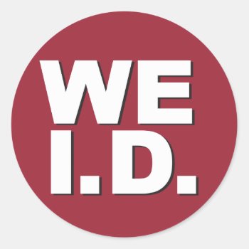 We I.d. Identification Required Sticker by SayWhatYouLike at Zazzle