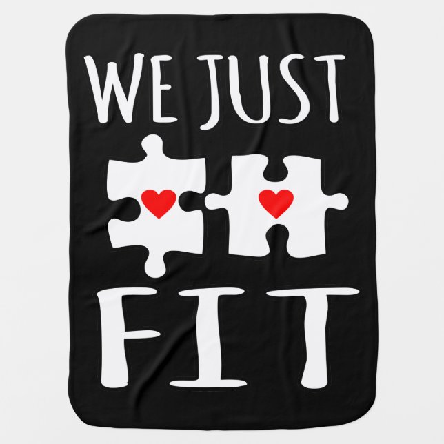 We Just Fit Valentine Romantic Valentines Day Coup Baby Blanket (Front)
