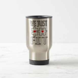 We Just Fit Valentine Romantic Valentines Day Coup Travel Mug