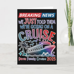 We Just Told Them Going On A Cruise Surprise Cruis Card