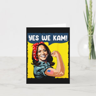 We Kam Rosie The Riveter For President Kamala Harr Card