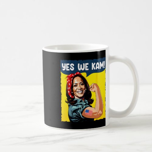 We Kam Rosie The Riveter For President Kamala Harr Coffee Mug