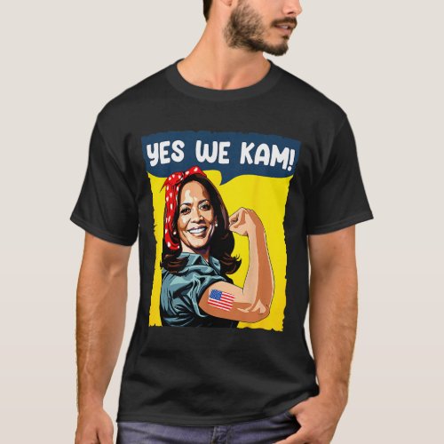 We Kam Rosie The Riveter For President Kamala Harr T_Shirt