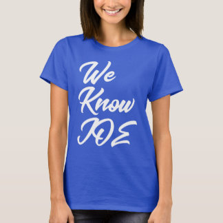 We Know Joe (Biden) Shirt 1
