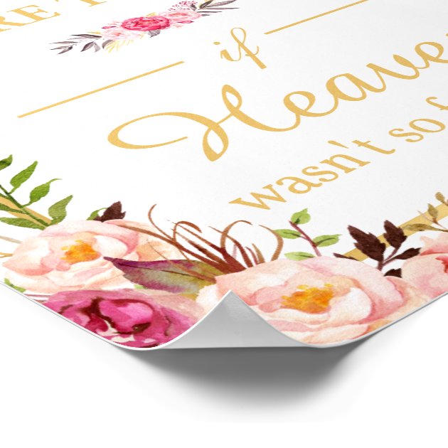 We Know You Would Be Here Floral Chic Wedding Sign Poster