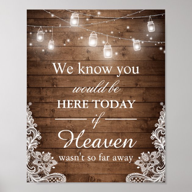 We Know You Would Be Here Rustic Wedding Sign Poster