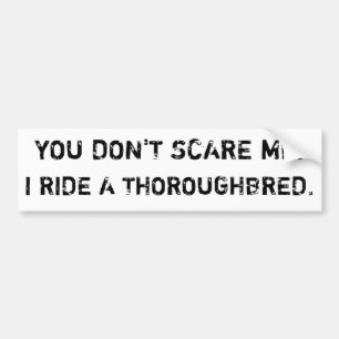 We laugh in the face of danger... bumper sticker