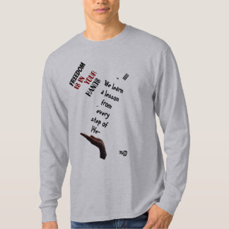 We learn a lesson from every step of life. T-Shirt