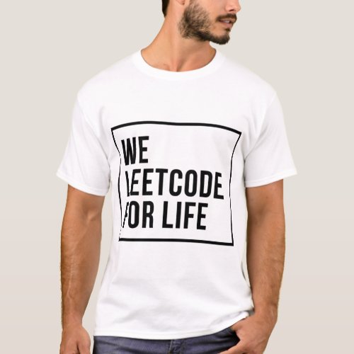 We Leetcode For Life Active   T_Shirt