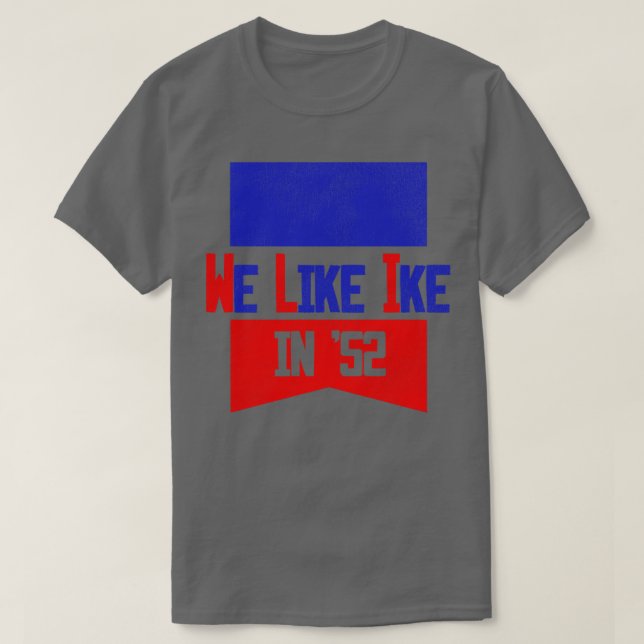WE LIKE IKE IN T-Shirt (Design Front)