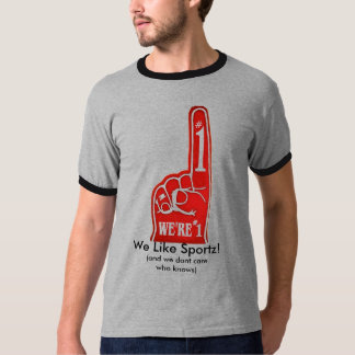 We Like Sportz! T-Shirt