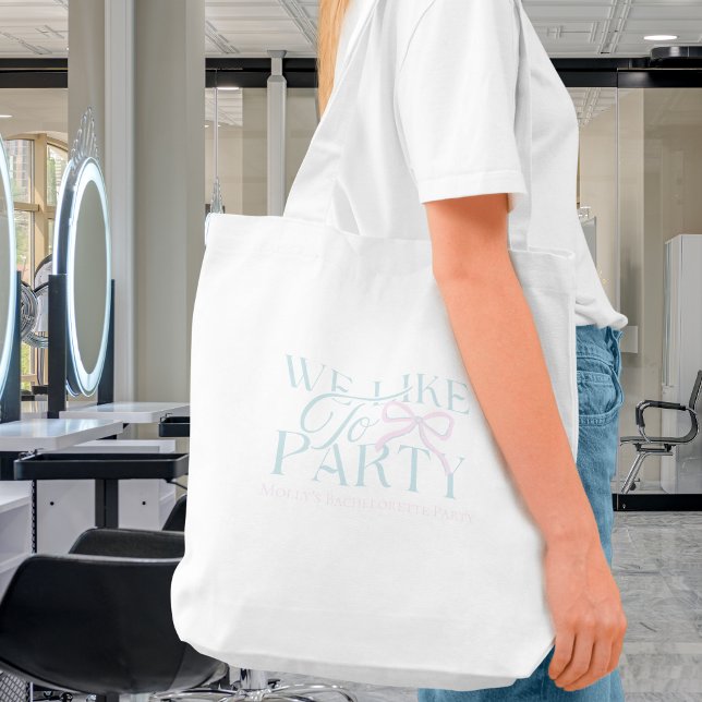 We Like to Party Blue Bow Bridesmaid Tote Bag (We like to Party tote bag with modern serif font – perfect for bridesmaid proposals!)