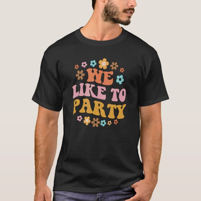 We Like To Party Bridesmaid Girls Trip Retro Bache T-Shirt (Front)