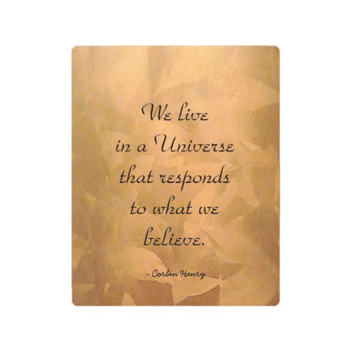 We Live In A Universe Quote _ Copper Metal Print