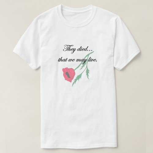 We Live Remembrance Day T_Shirts