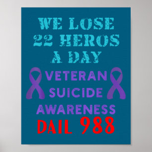 We Lose 22 Heros A Day Veteran Suicide Prevention Poster