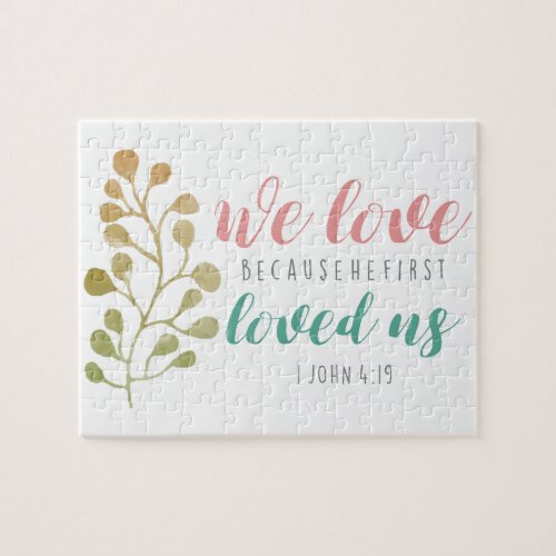 We love because Bible Verse Christian Faith Jigsaw Puzzle