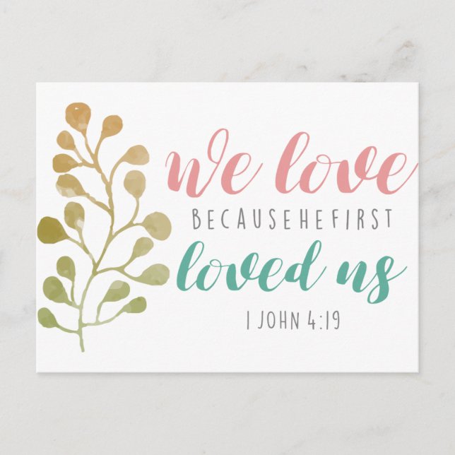 We Love Because BIBLE VERSE POSTCARD (Front)