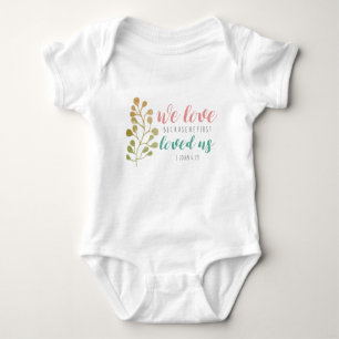 we love because he first loved us herb bible verse baby bodysuit