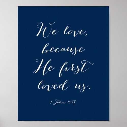 We love because He first loved us in Navy Blue Poster